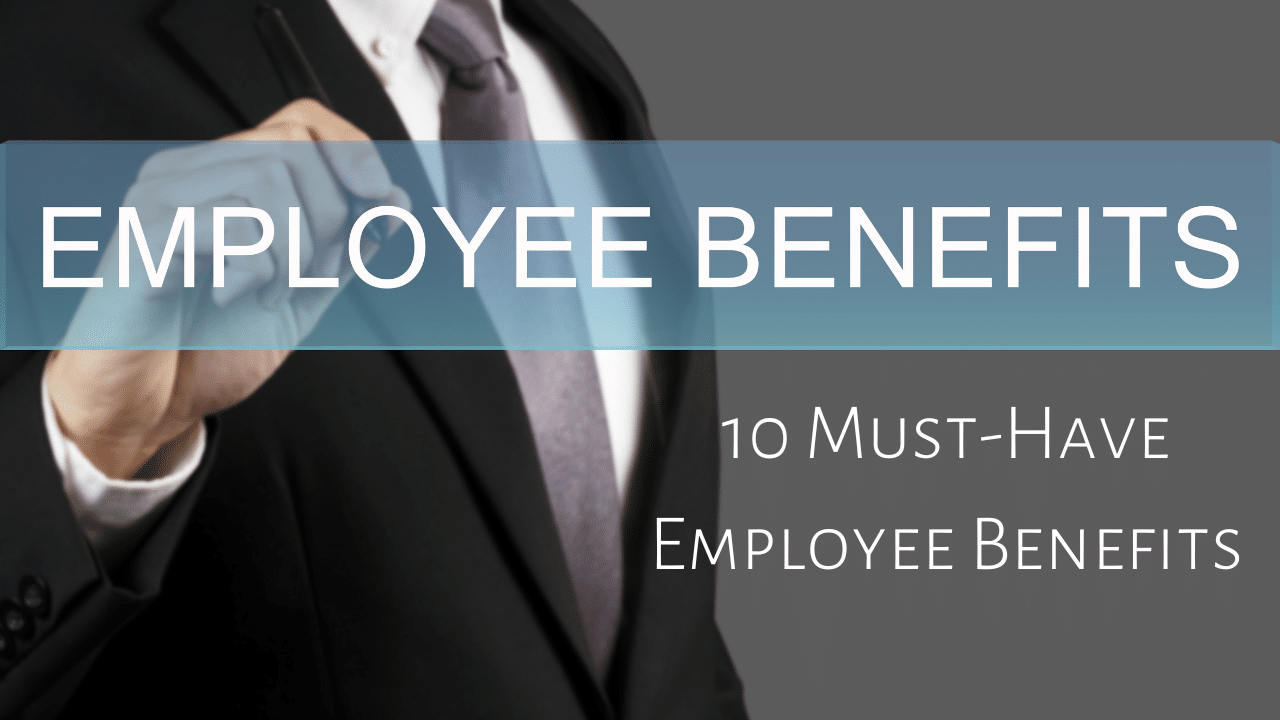 10 MustHave Employee Benefits and How HFC Insurance Can Help! HFC