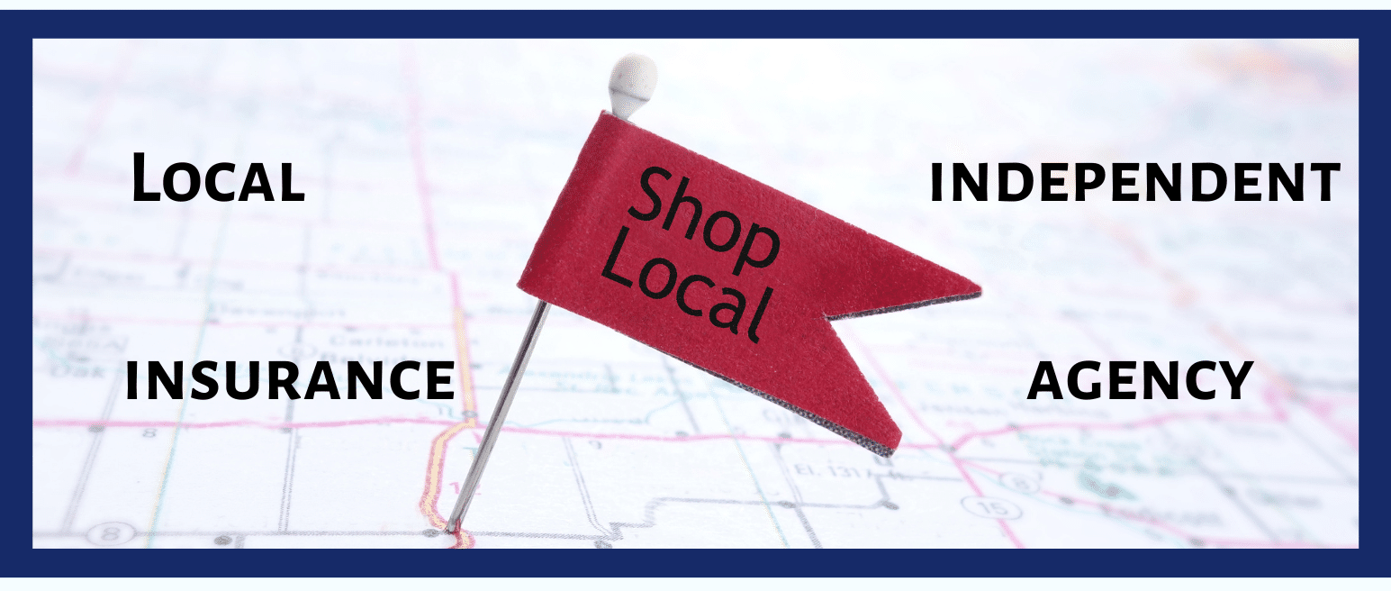 Shop Your Local Independent Insurance Agency