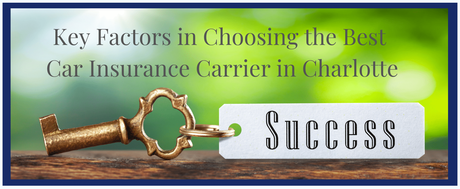 Key factors in choosing the best car insurance Carrier in Charlotte nc