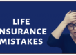 Life Insurance Mistakes