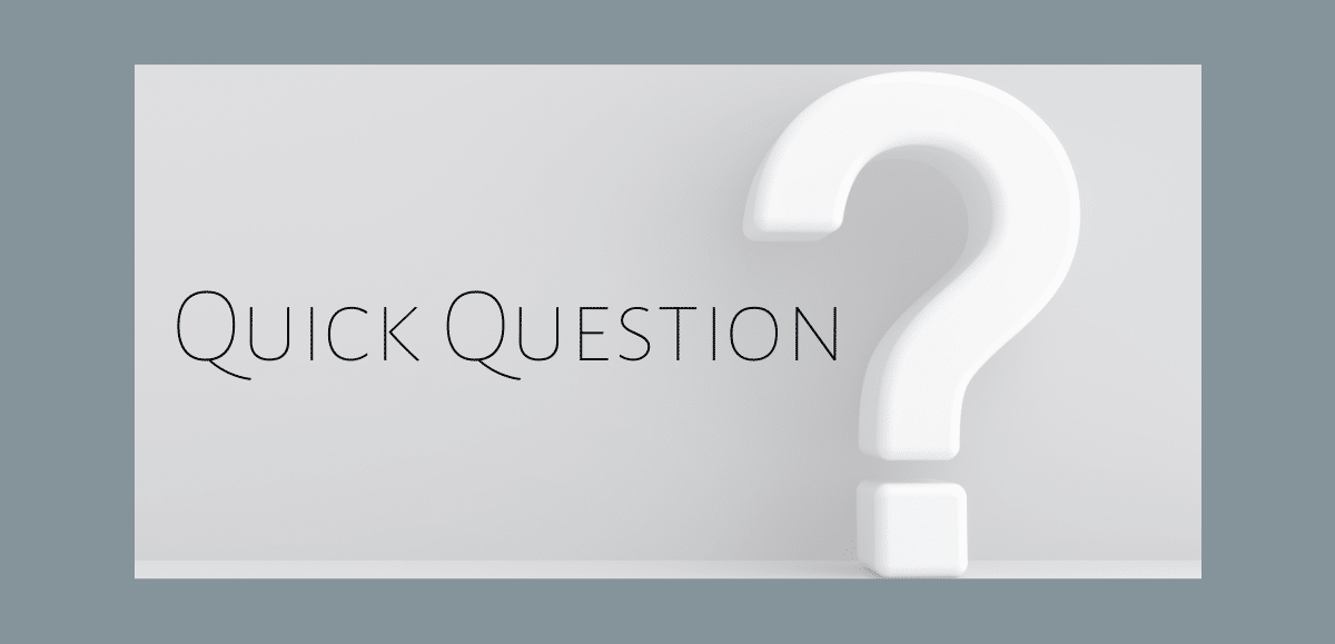 Quick Question Quick Insurance Question